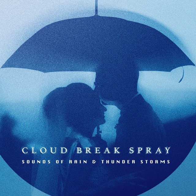 Cloud Break Spray - Sounds Of Rain & Thunder Storms