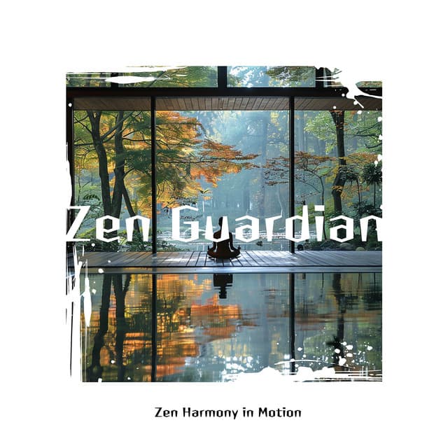 Zen Harmony in Motion - Zen Guardian