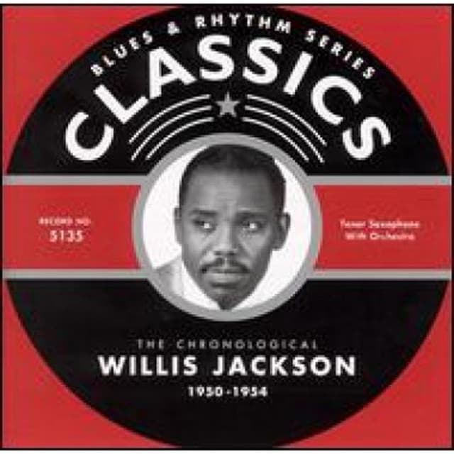 Classics: 1950-1954 - Willis Jackson