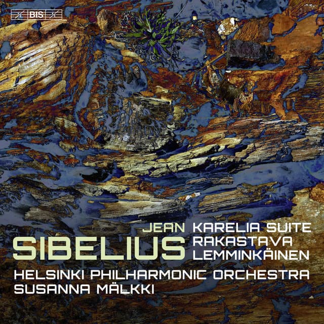 Sibelius: Karelia Suite, Rakastava & Lemminkäinen - Jean Sibelius