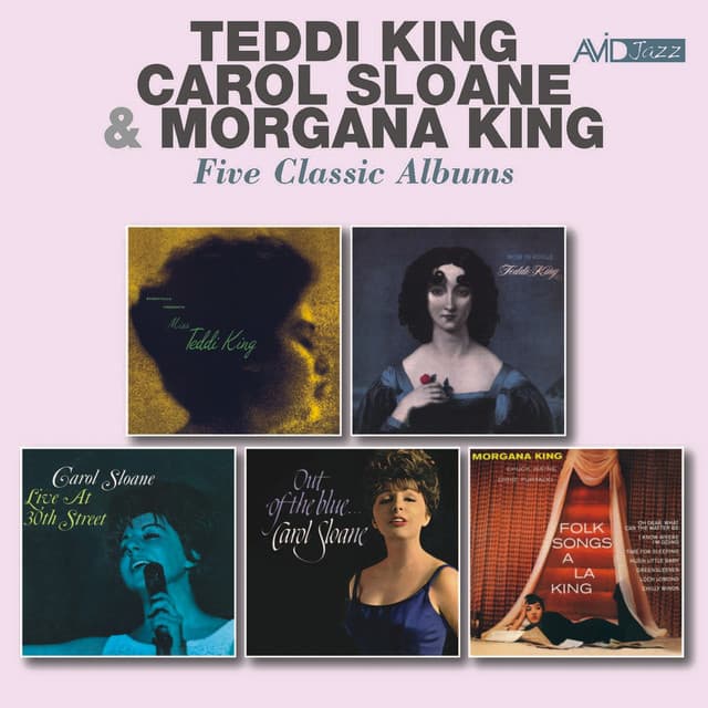 Five Classic Albums: Storyville Presents Miss Teddi King / George Wein Presents Now in Vogue / Live at 30th Street / Out of the Blue / Folk Songs a La King - Teddi King