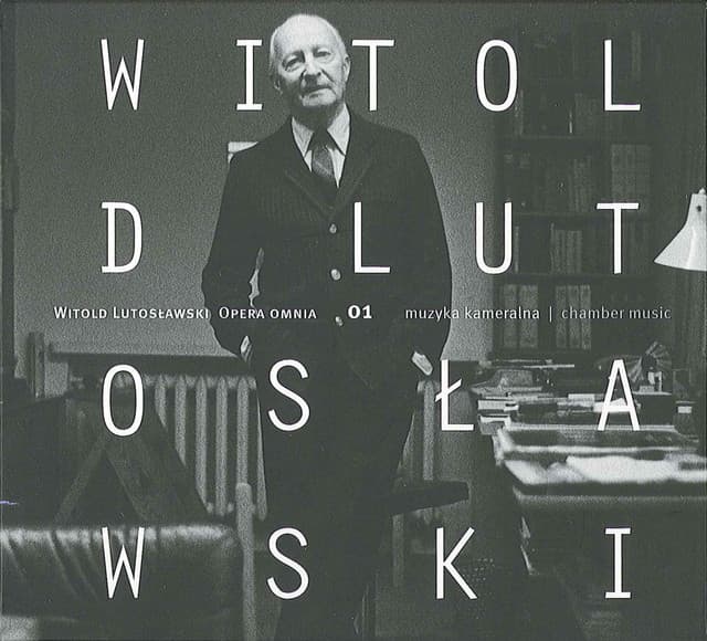 Lutoslawski: Opera Omnia 01 - Witold Lutosławski