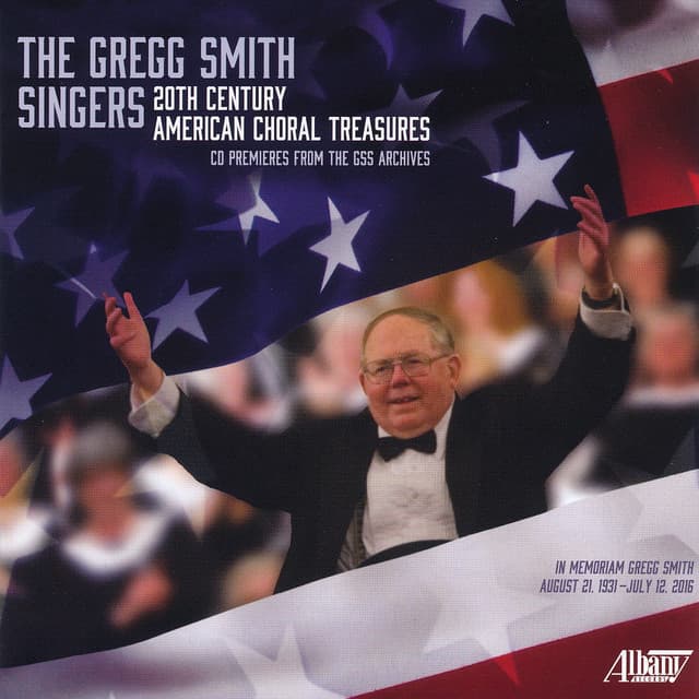 The Gregg Smith Singers: 20th Century American Choral Treasures - Gregg Smith Singers