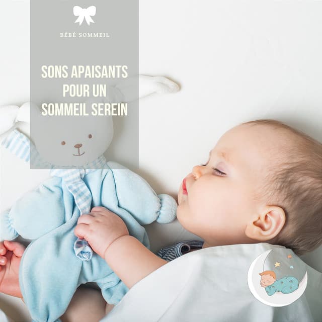 Sons apaisants pour un sommeil serein - Bébé Sommeil
