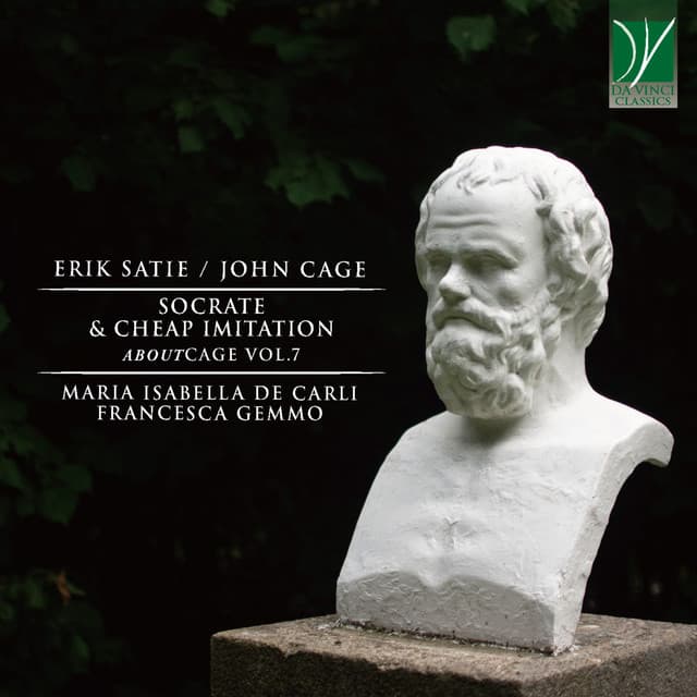 Eric Satie/John Cage: Socrate - John Cage: Cheap Imitation - John Cage
