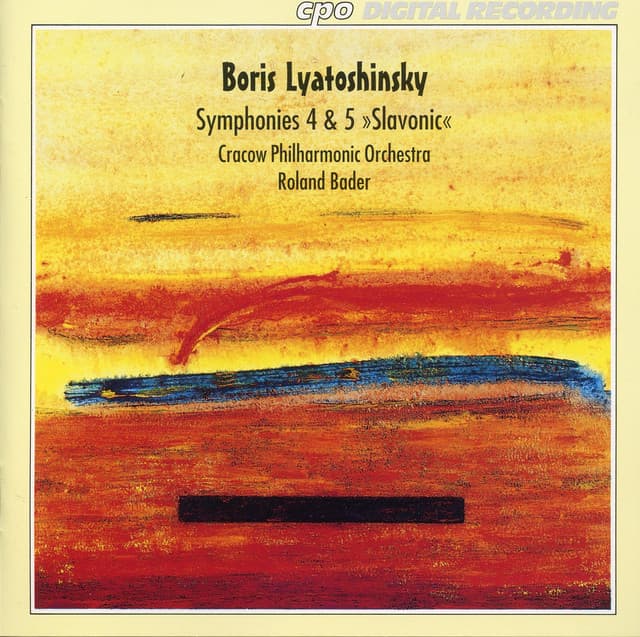 Lyatoshinsky: Symphony No. 4 & 5 - Boris Mikolayovich Lyatoshinsky