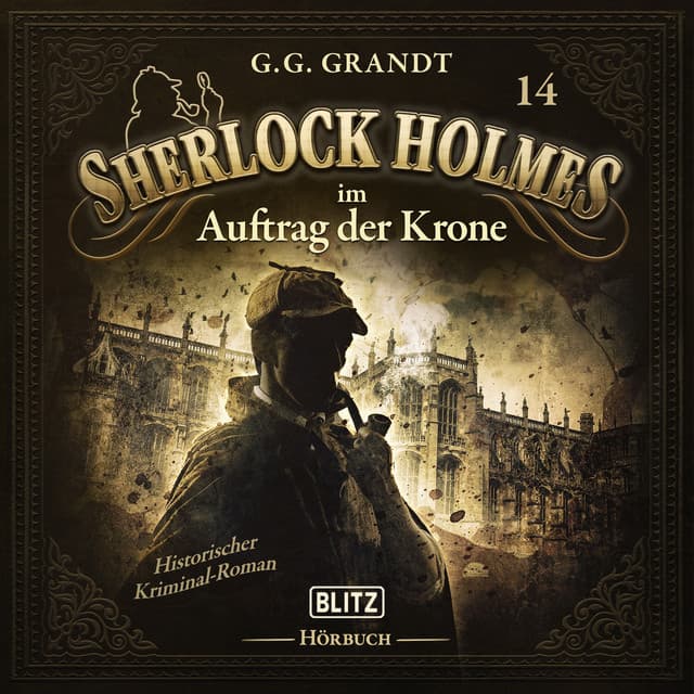 Neues von Sherlock Holmes - Die Hörbücher - Folge 14: Sherlock Holmes im Auftrag der Krone - Arthur Conan Doyle