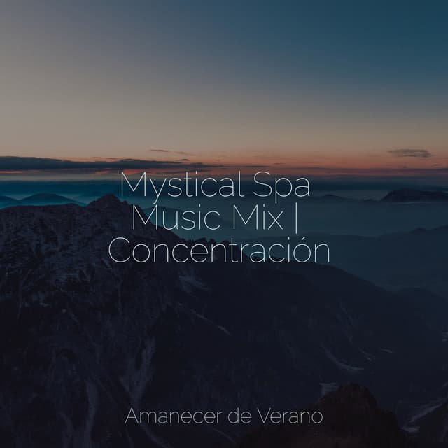 Mystical Spa Music Mix | Concentración - Musica de Piano Escuela
