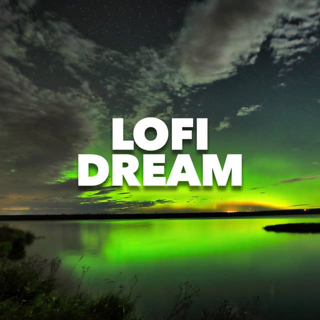 Lofi Dream - Chill Hip-Hop Beats