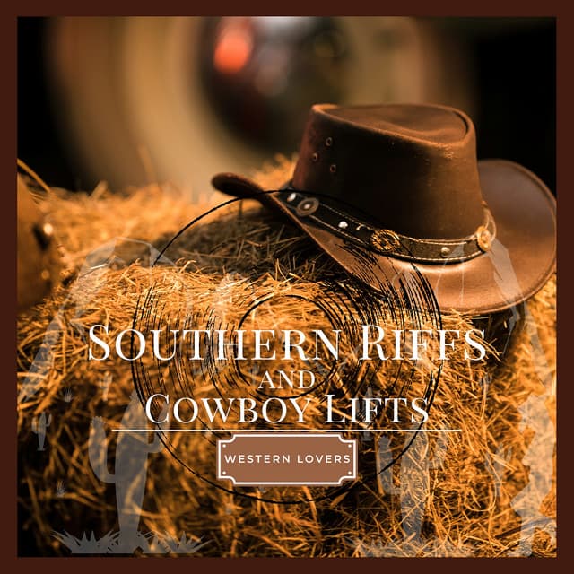 Southern Riffs and Cowboy Lifts - Western Lovers