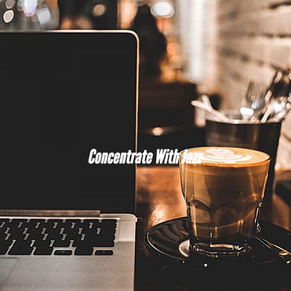 Concentrate With Jazz - Soft Romantic Jazz