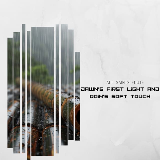 Dawn's First Light and Rain's Soft Touch: Awakening Flute Melodies in the Breath of Morning - All Saints Flute