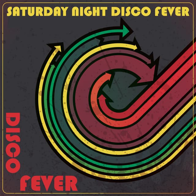 Saturday Night Disco Fever - Disco Fever