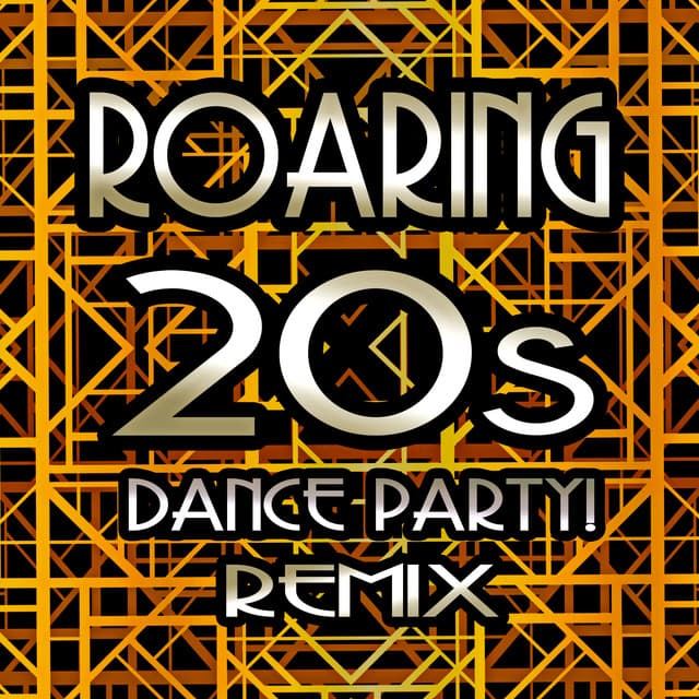Roaring 20s Dance Party! Remix - DJ Remixed