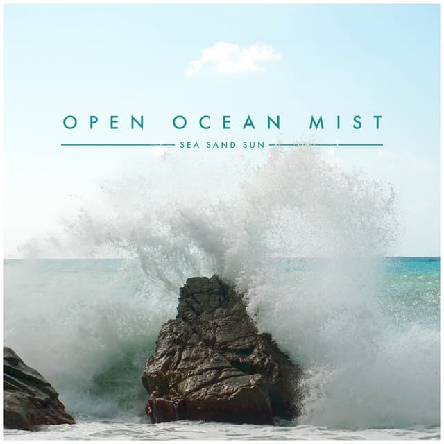 Open Ocean Mist - Sea Sand Sun