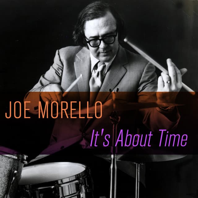 Joe Morello: It's About Time - Joe Morello