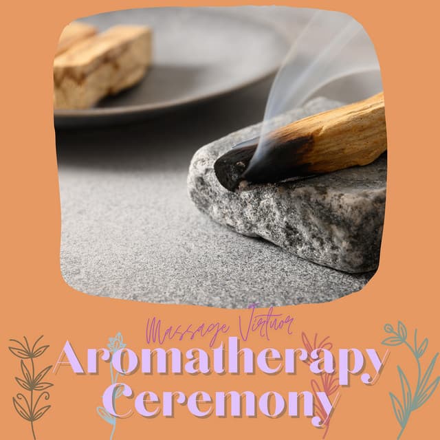 Aromatherapy Ceremony - Massage Virtuor