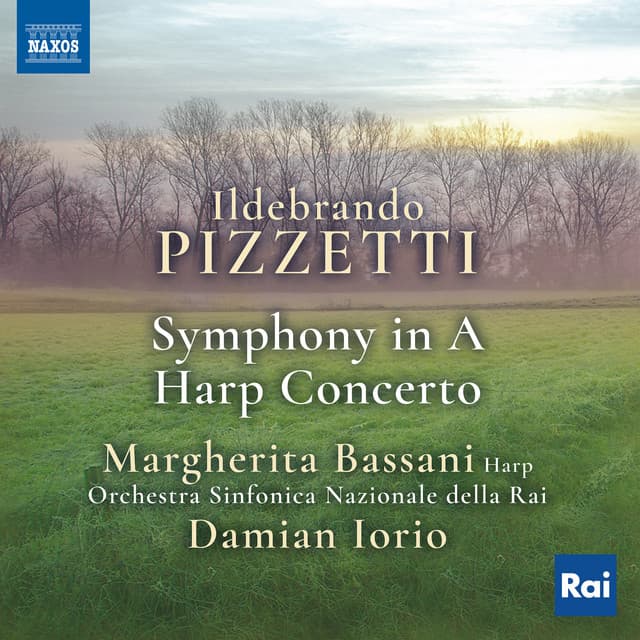 Pizzetti: Symphony in A Major & Harp Concerto in E-Flat Major - Ildebrando Pizzetti