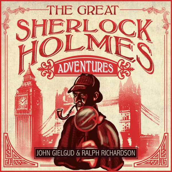 The Great Sherlock Holmes Adventures - Sir Ralph Richardson