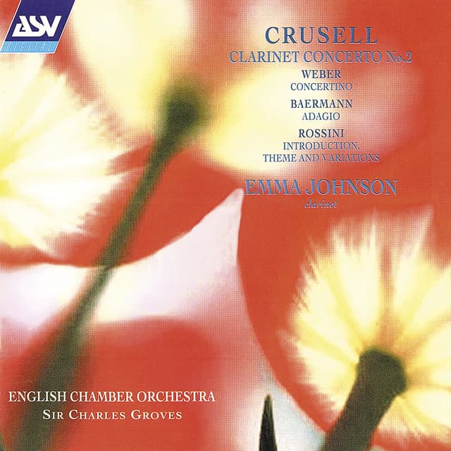 Crusell: Clarinet Concerto No. 2 / Weber: Concertino / Rossini: Introduction, Theme and Variations - Emma Johnson