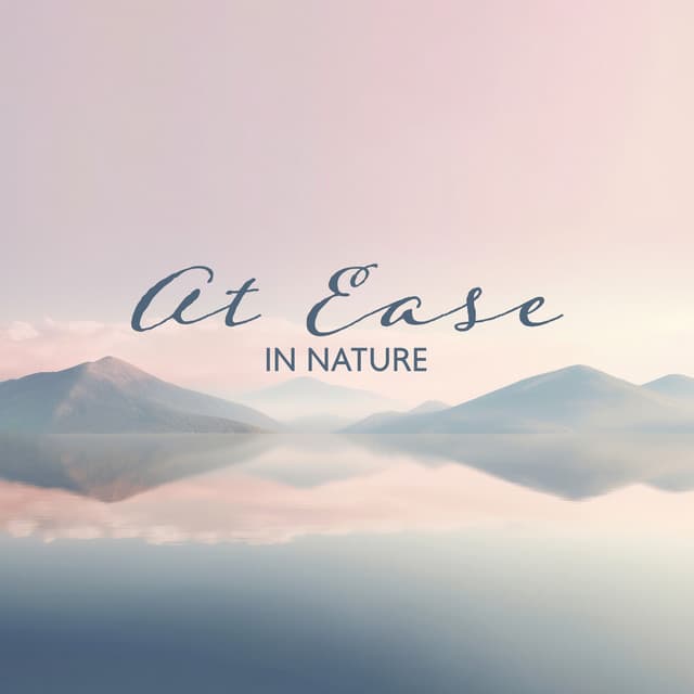 At Ease in Nature - Calm Nature Oasis