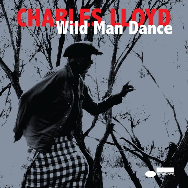 Wild Man Dance - Charles Lloyd