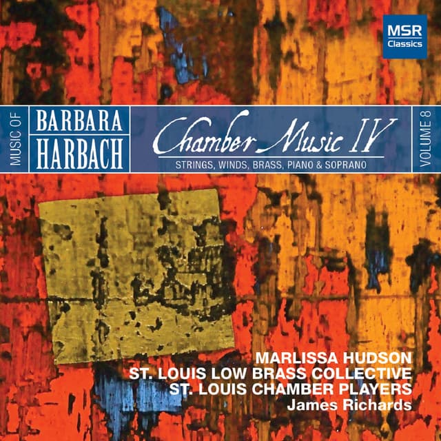 Music of Barbara Harbach, Vol. 8: Chamber Music IV - Strings, Winds, Brass, Piano and Soprano - Barbara Harbach