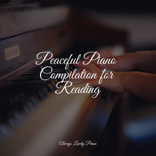 50 Timeless Piano Songs for Focused and Relaxed Working and Studying - London Piano Consort