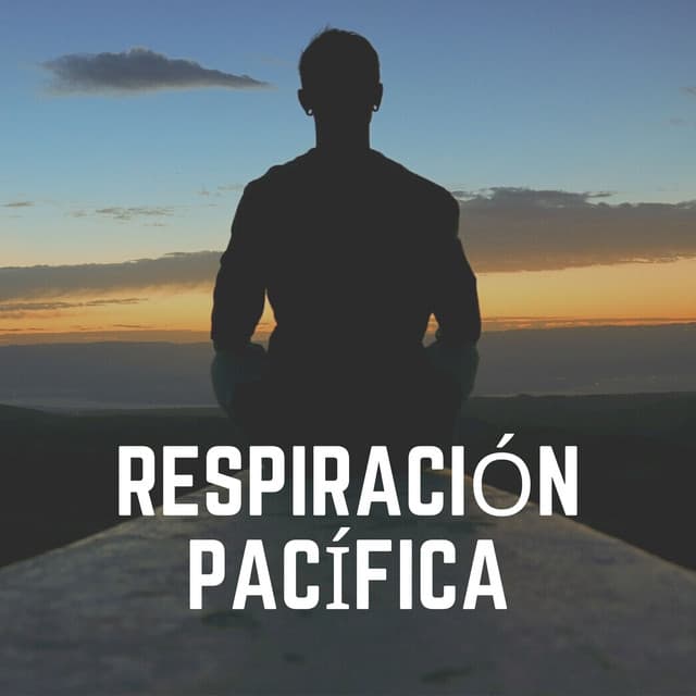 Respiración Pacífica - Mantra para Meditar