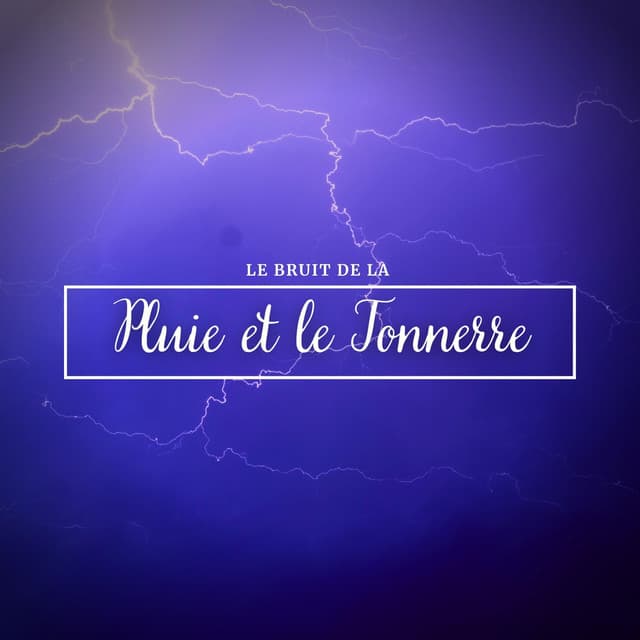 Le bruit de la pluie et le tonnerre - Sons De Pluie