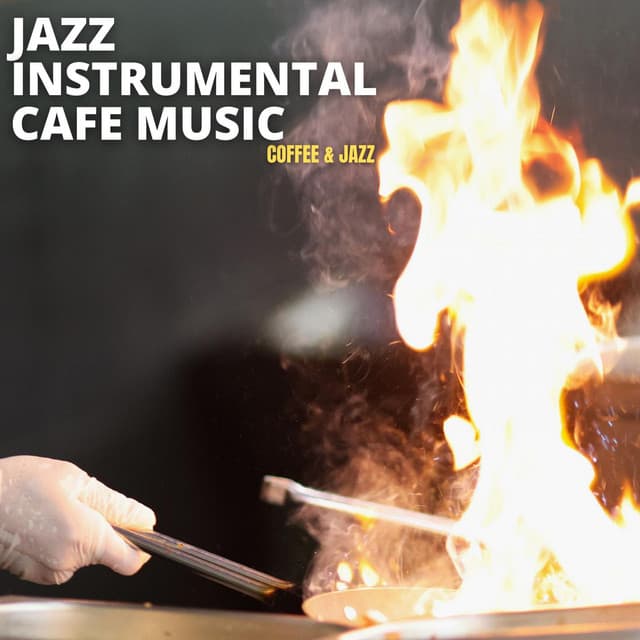 Coffee & Jazz - Jazz Instrumental Cafe Music