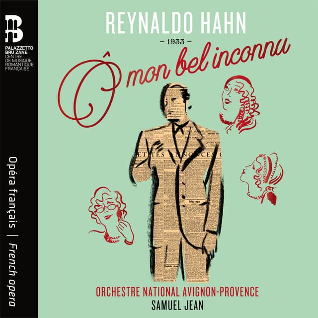 Reynaldo Hahn: Ô mon bel inconnu - Reynaldo Hahn