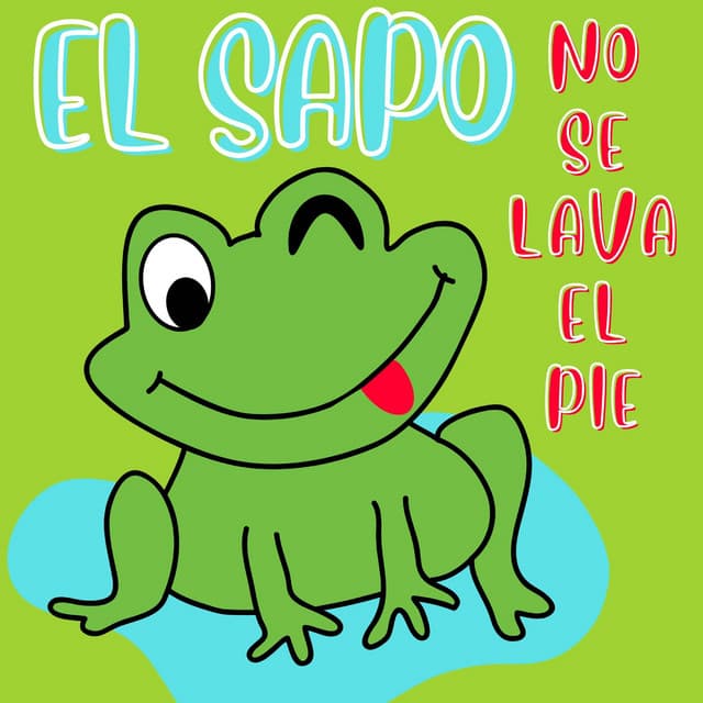 El Sapo No Se Lava el Pie - La Vaca Lola La Vaca Lola