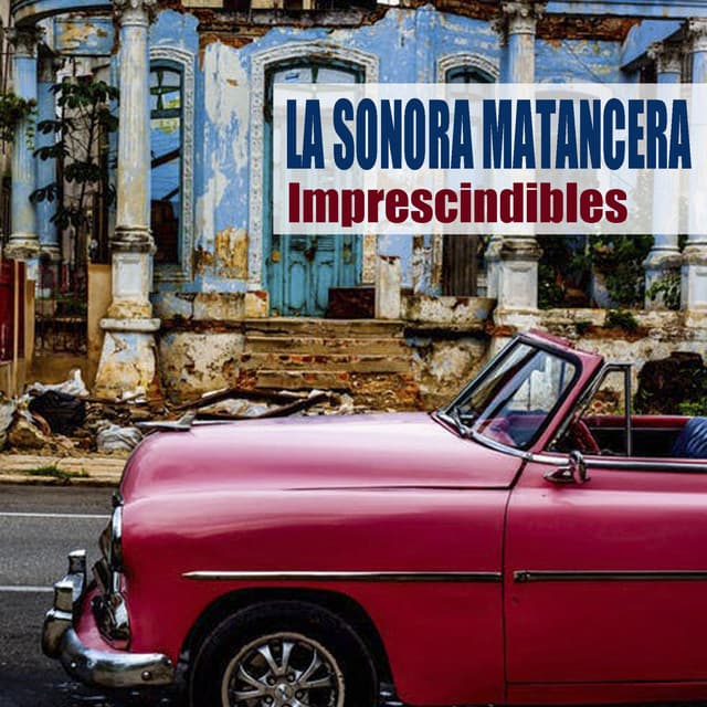Imprescindibles - La Sonora Matancera