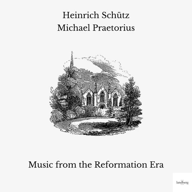 Music from the Reformation Era - Heinrich Schütz