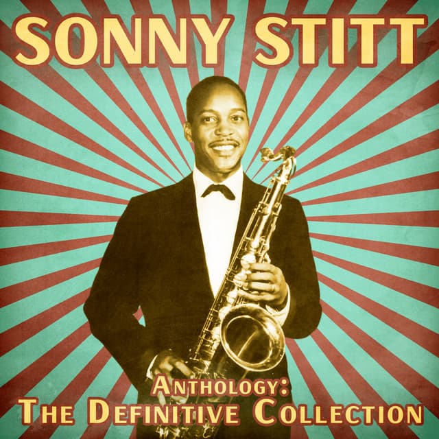 Anthology: The Definitive Collection - Sonny Stitt