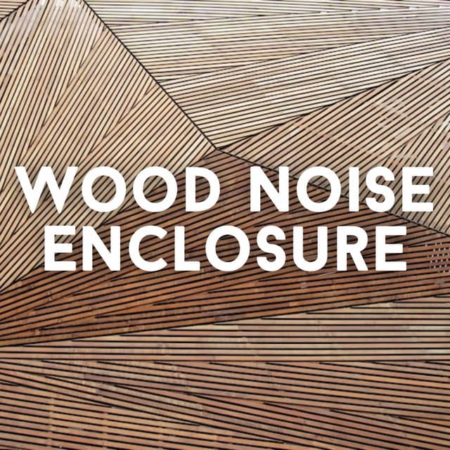 Wood Noise Enclosure ASMR 20 - Total ASMR