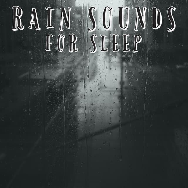 Rain Sounds For Sleep - Natural Sample Makers