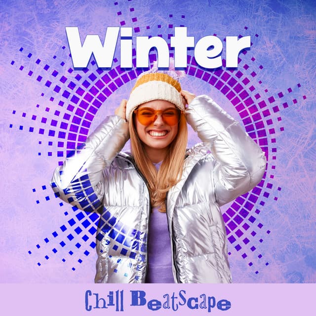 Winter Chill Beatscape - Chill Music Universe