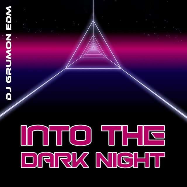 Into the Dark Night: Chilled Synthwave Vibes - DJ Grumon EDM