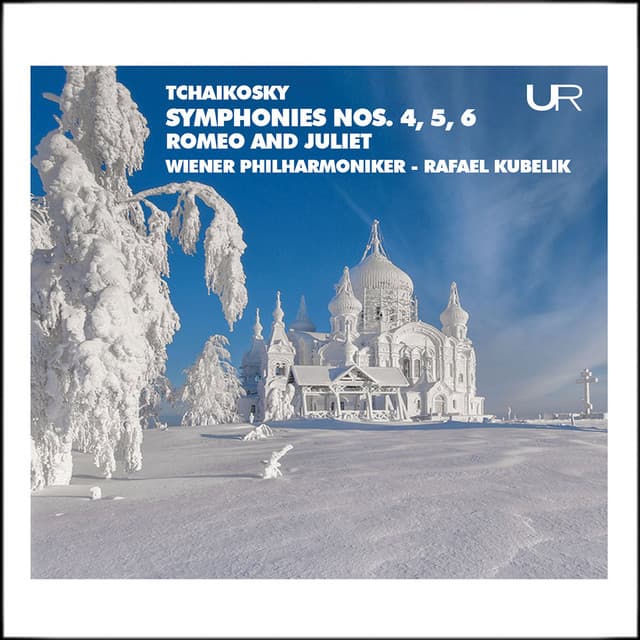 Tchaikovsky: Symphonies Nos. 4-6 & Romeo and Juliet, TH 42 - Pyotr Ilyich Tchaikovsky