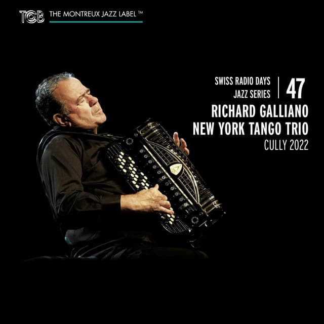Swiss Radio Days Jazz Series, Vol. 47 - Richard Galliano