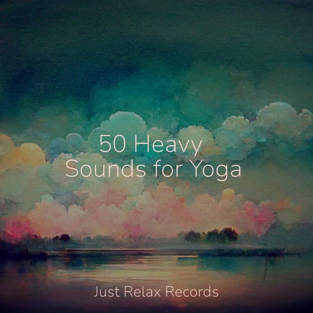 50 Heavy Sounds for Yoga - Spa