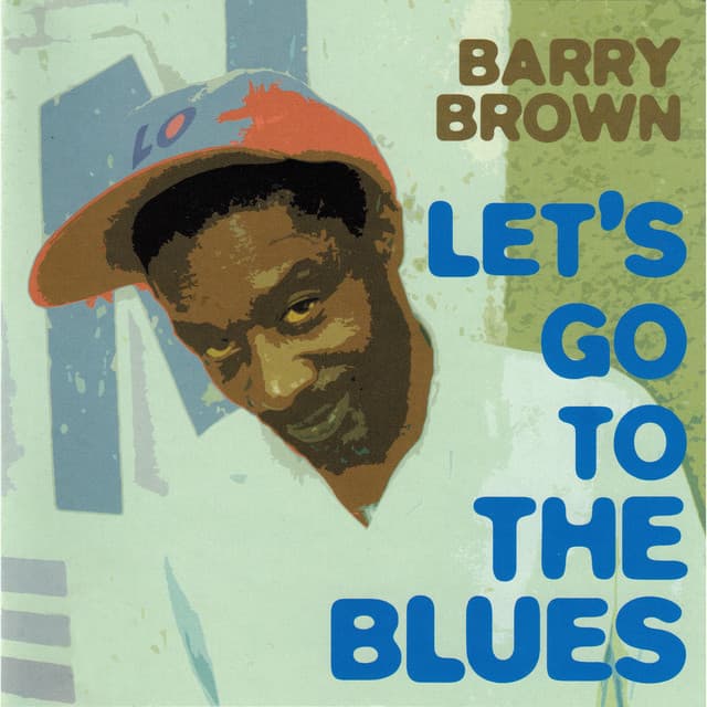 Lets Go To The Blues - Barry Brown
