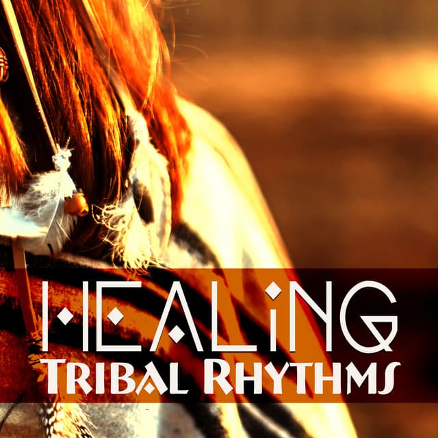 Healing Tribal Rhythms – Relaxing Native American Music - Health Therapies Music Academy