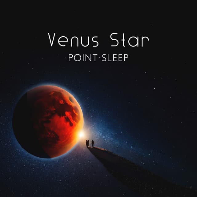Venus Star Point Sleep: Magnetizing into Dreams, Night Meditation, Calmness Activation - Deep Sleep Maestro Sounds