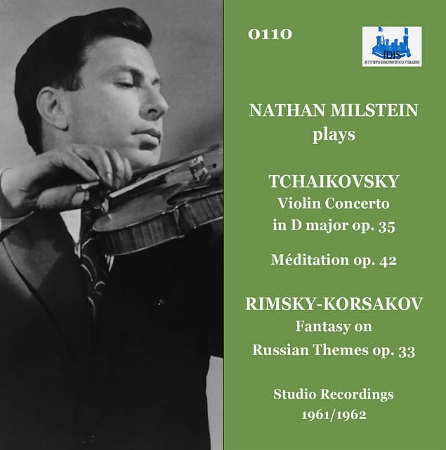 Nathan Milstein Plays Tchaikovsky & Rimsky-Korsakov - Pyotr Ilyich Tchaikovsky