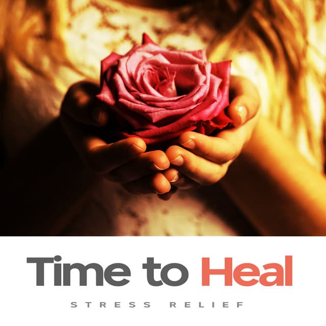 Time to Heal - Stress Relief