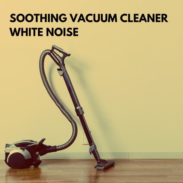Soothing Vacuum Cleaner White Noise - Fan Sounds