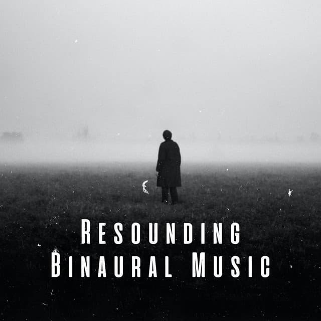 Resounding Binaural Music - Binaural Beats Focus
